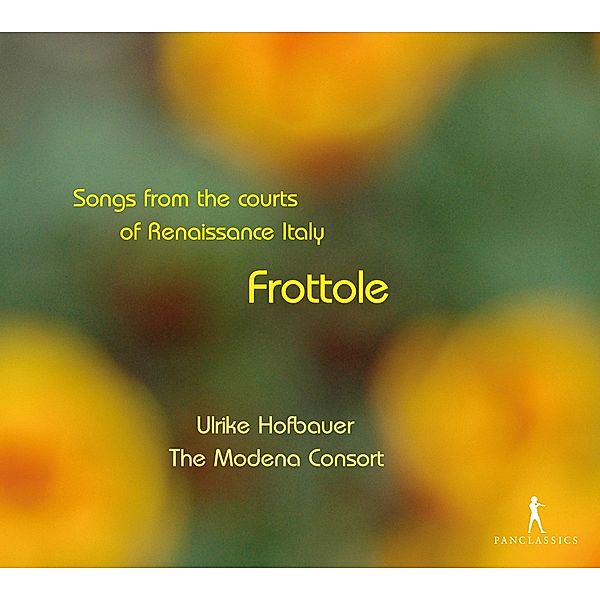 Frottole-Lieder An Den Höfen Der Ital.Renaissance, Hofbauer, Modena Consort