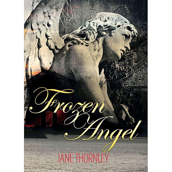 Frozen Angel / Jane Thornley, Jane Thornley