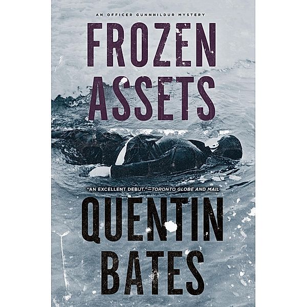 Frozen Assets / A Sergeant Gunnhildur Novel Bd.1, Quentin Bates