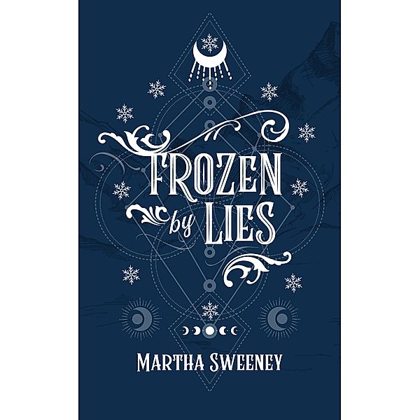 Frozen By Lies (Sleigh Riders, #1) / Sleigh Riders, Martha Sweeney