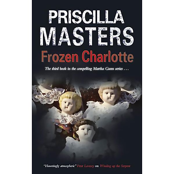 Frozen Charlotte / The Martha Gunn Mysteries, Priscilla Masters