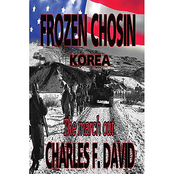Frozen Chosin (Korea), Charles F. David