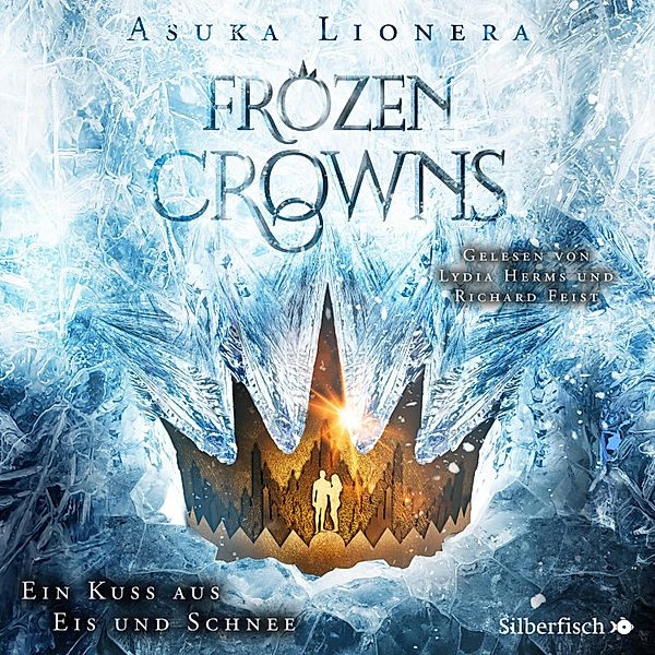 Frozen Crowns - 1 - Ein Kuss aus Eis und Schnee, Asuka Lionera