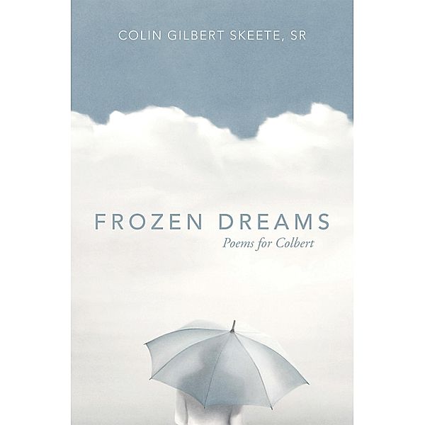 Frozen Dreams, Colin Gilbert Skeete Sr