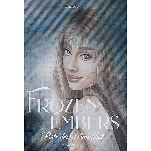 Frozen Embers, J. M. Brock