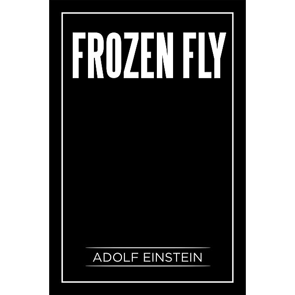 Frozen Fly, Adolf Einstein