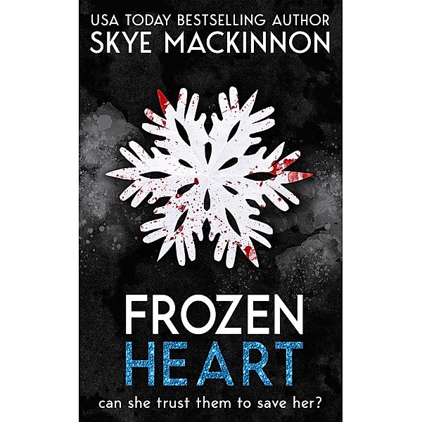 Frozen Heart (Defiance, #1) / Defiance, Skye Mackinnon