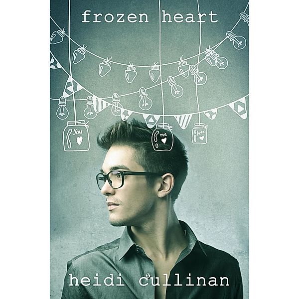 Frozen Heart (Love Lessons, #1.5) / Love Lessons, Heidi Cullinan