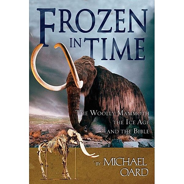 Frozen in Time, Michael Oard