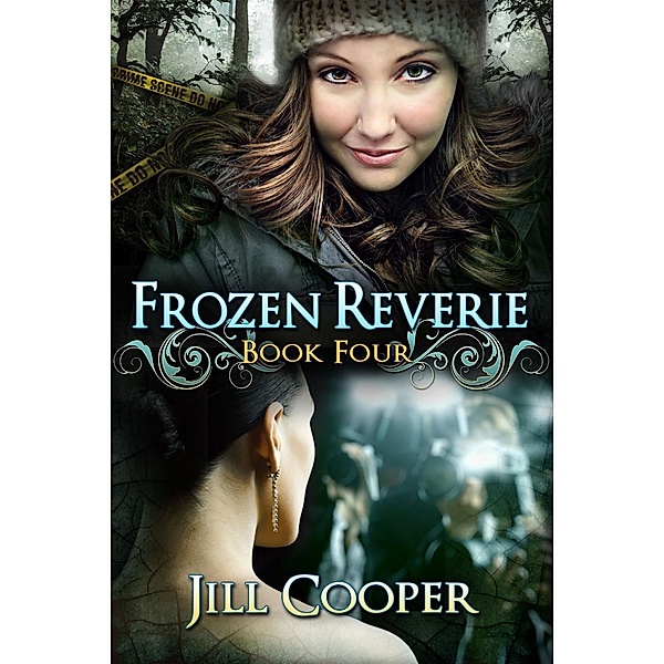 Frozen Reverie (The Dream Slayer Series, #4) / The Dream Slayer Series, Jill Cooper