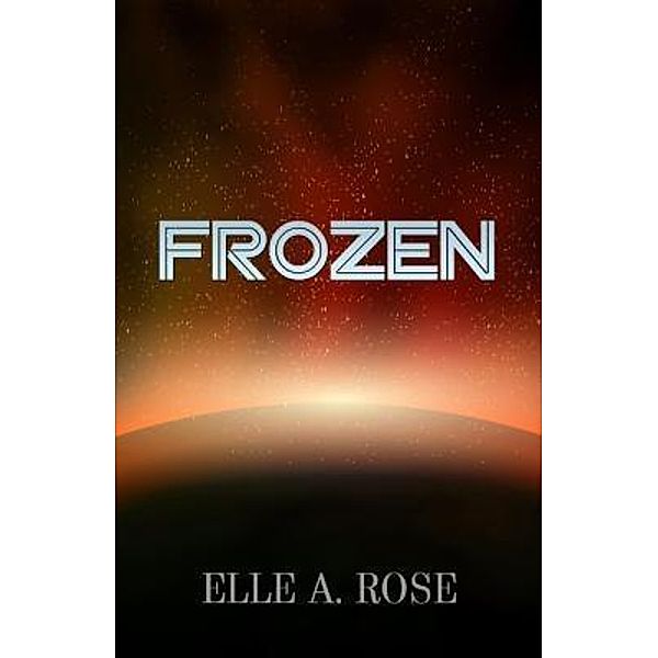 Frozen / Rowanvale Books Ltd, Elle A. Rose