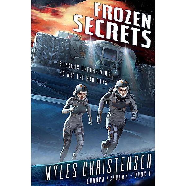 Frozen Secrets (Europa Academy, #1) / Europa Academy, Myles Christensen