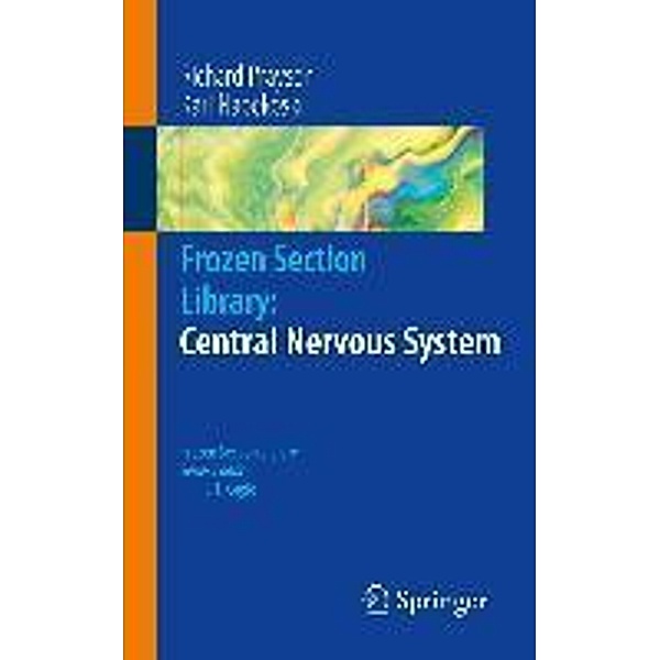 Frozen Section Library: Central Nervous System / Frozen Section Library Bd.6, Richard A. Prayson, Karl M. Napekoski