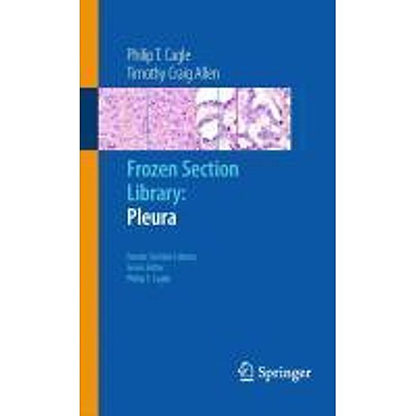 Frozen Section Library: Pleura / Frozen Section Library Bd.3, Philip T. Cagle, Timothy Craig Allen