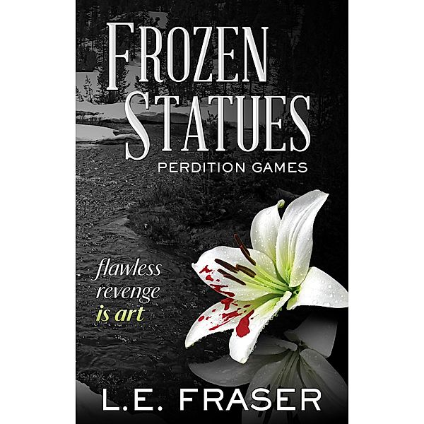 Frozen Statues, Perdition Games, L. E. Fraser