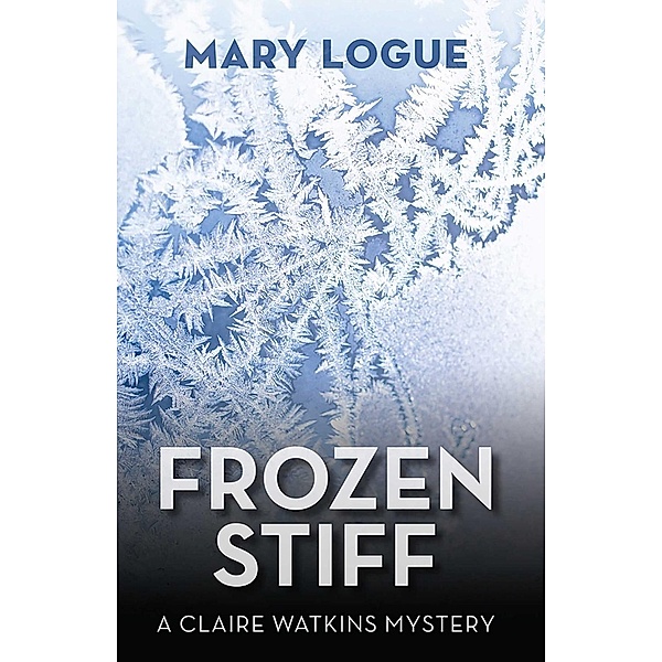 Frozen Stiff, Mary Logue