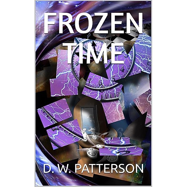 Frozen Time (Time Series, #3) / Time Series, D. W. Patterson