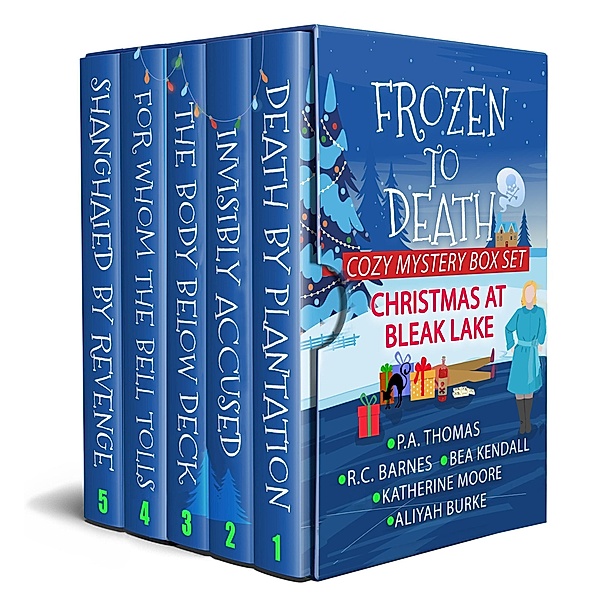 Frozen To Death, P. A. Thomas, R. C. Barnes, Bea Kendall, Katherine Tomlinson, Aliyah Burke