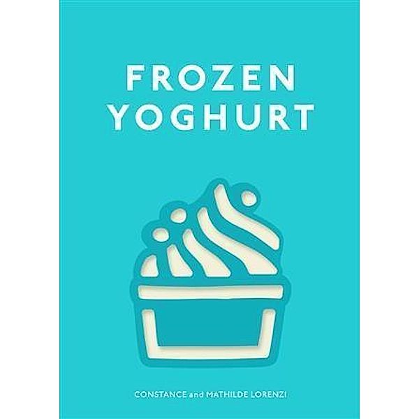 Frozen Yoghurt, Constance Lorenzi