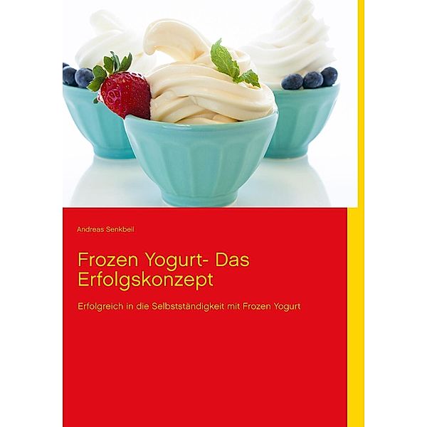 Frozen Yogurt, Andreas Senkbeil