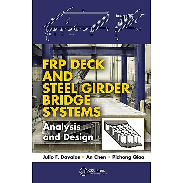 FRP Deck and Steel Girder Bridge Systems, Julio F. Davalos, An Chen, Pizhong Qiao