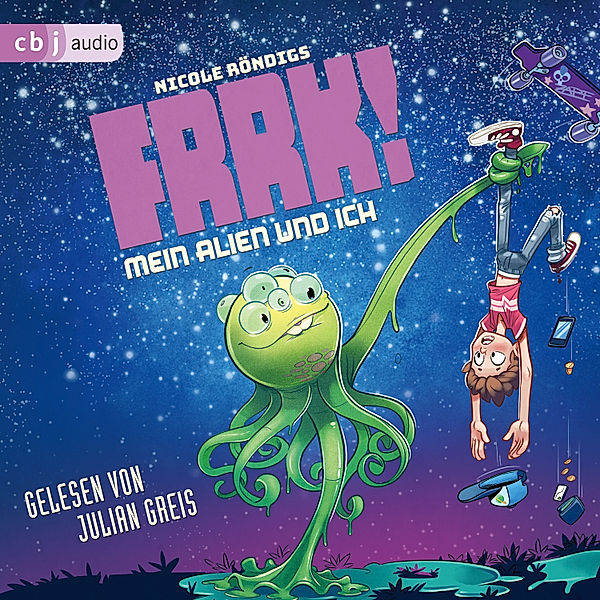 FRRK! - 1 - Mein Alien und ich, Nicole Röndigs