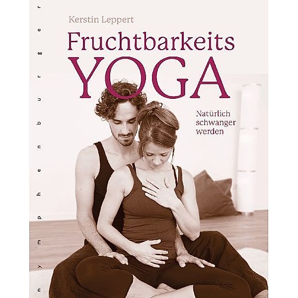 Fruchtbarkeits-Yoga, Kerstin Leppert