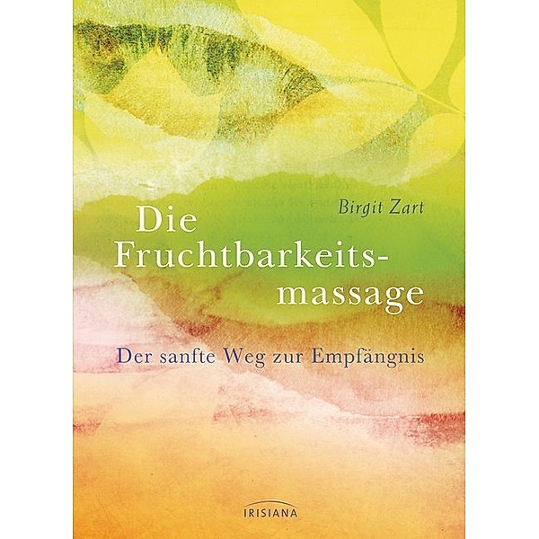 Fruchtbarkeitsmassage, Birgit Zart