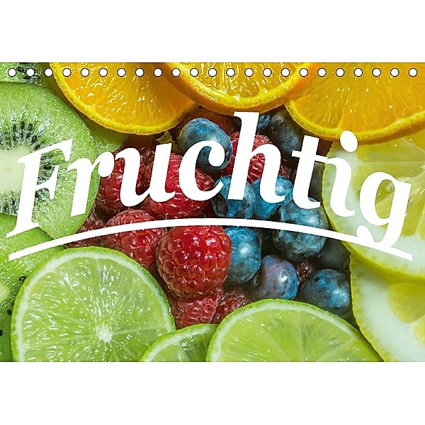 Fruchtig (Tischkalender 2018 DIN A5 quer), Jan Wolf