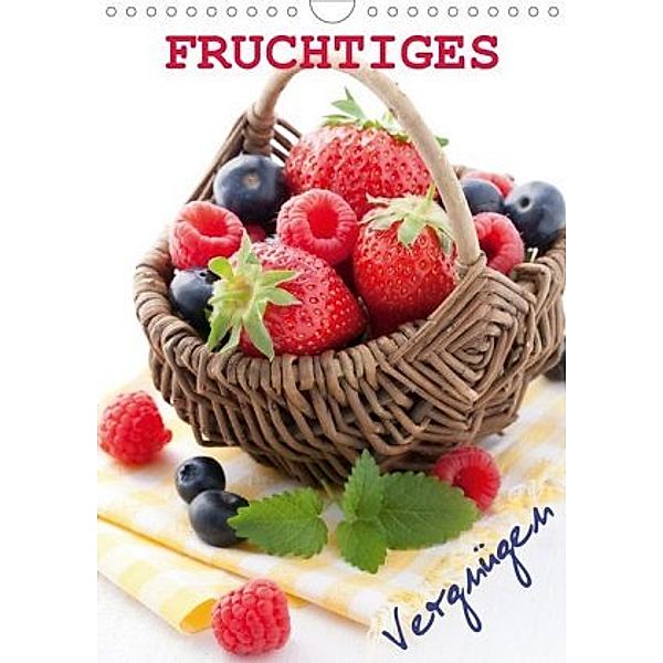 Fruchtiges Vergnügen (Wandkalender 2020 DIN A4 hoch), Corinna Gissemann