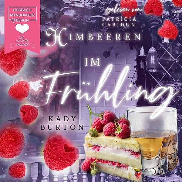 Fruchtsalat im Jahreswandel - 2 - Himbeeren im Frühling, Kady Burton