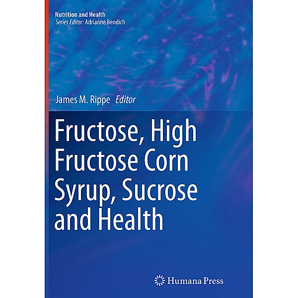 Fructose, High Fructose Corn Syrup, Sucrose and Health