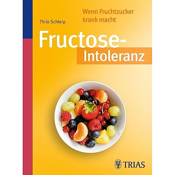 Fructose-Intoleranz, Thilo Schleip