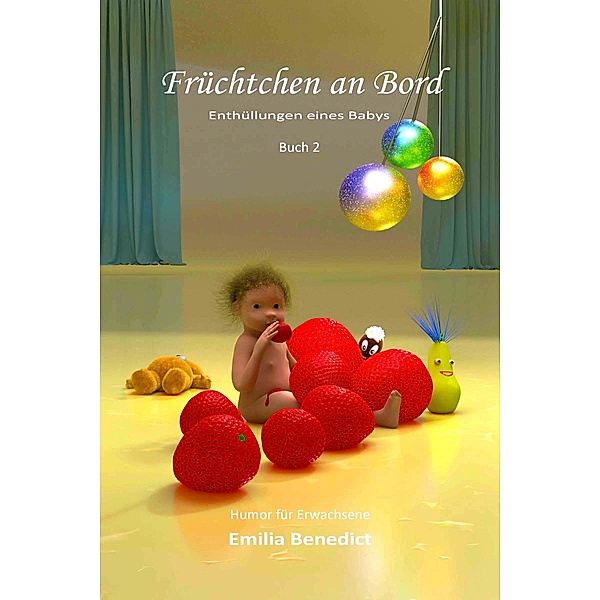 Früchtchen an Bord / Always Differently Bd.2, Emilia Benedict