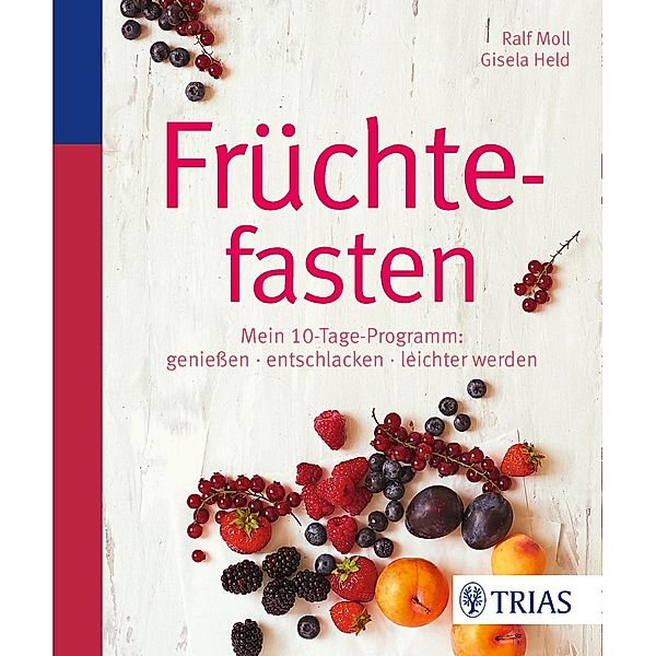 Früchtefasten, Ralf Moll, Gisela Held