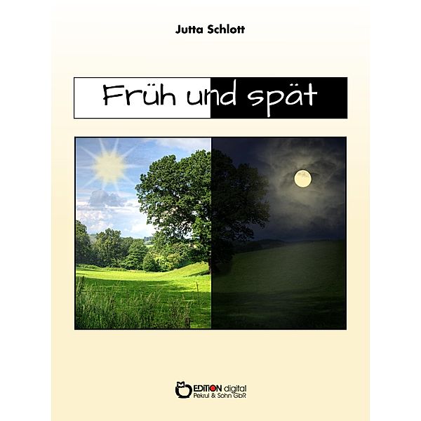 Früh und spät, Jutta Schlott