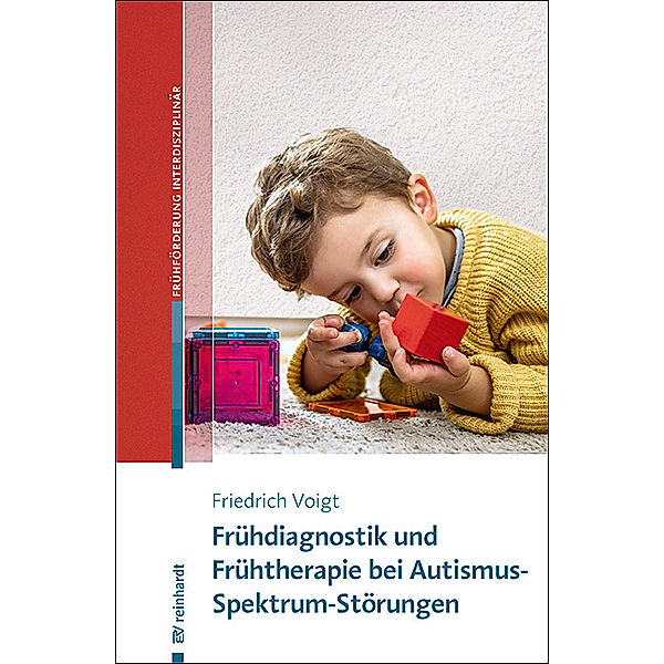 Frühdiagnostik und Frühtherapie bei Autismus-Spektrum-Störungen, Friedrich Voigt