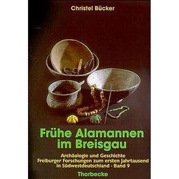 Frühe Alamannen im Breisgau, Christel Bücker