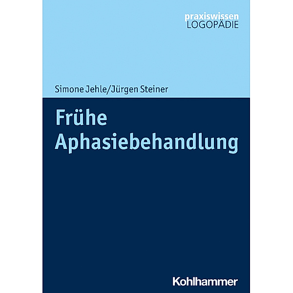 Frühe Aphasiebehandlung, Simone Jehle, Jürgen Steiner