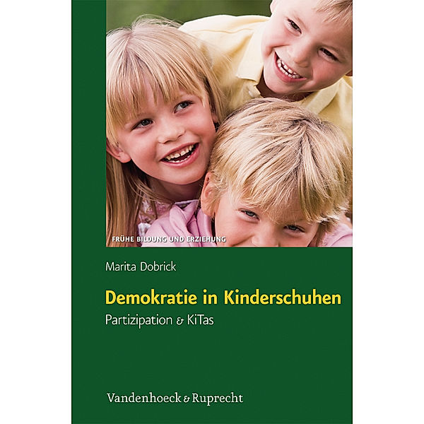 Frühe Bildung und Erziehung / Band / Demokratie in Kinderschuhen, Marita Dobrick