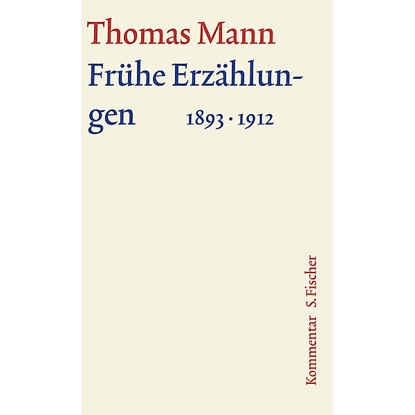 Frühe Erzählungen 1893-1912, Kommentar, Thomas Mann