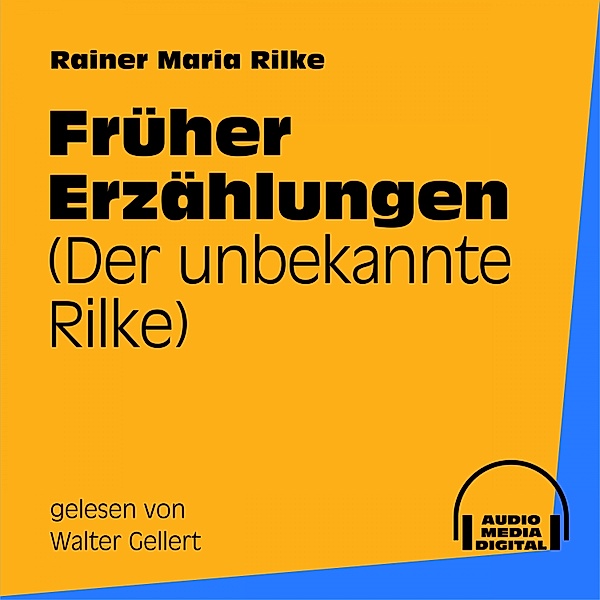 Frühe Erzählungen, Rainer Maria Rilke