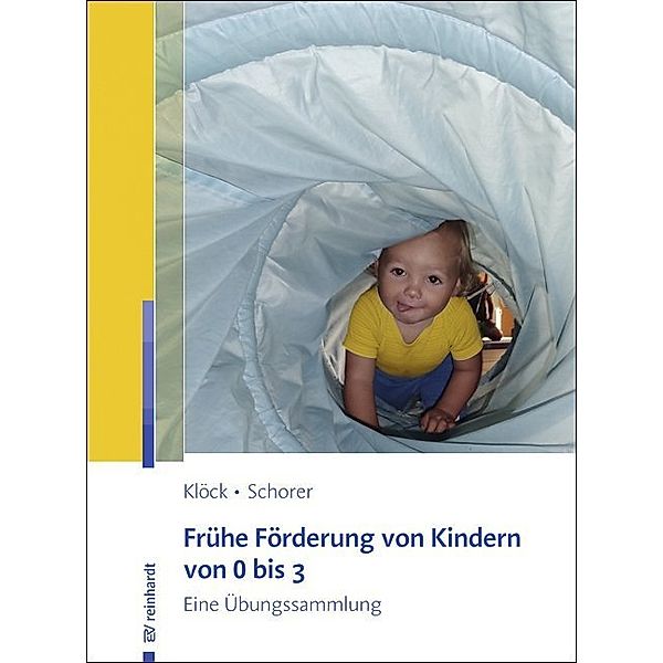 Frühe Förderung von Kindern von 0 bis 3, Irene Klöck, Caroline Schorer