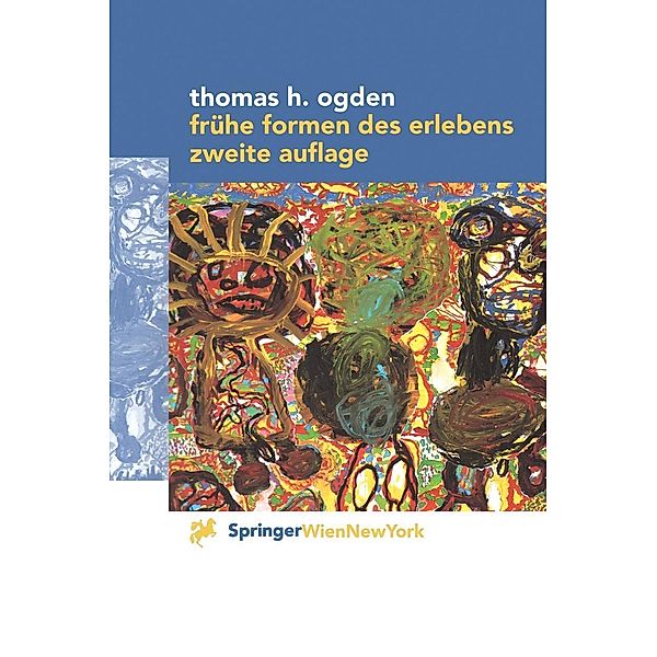 Frühe Formen des Erlebens, Thomas H. Ogden