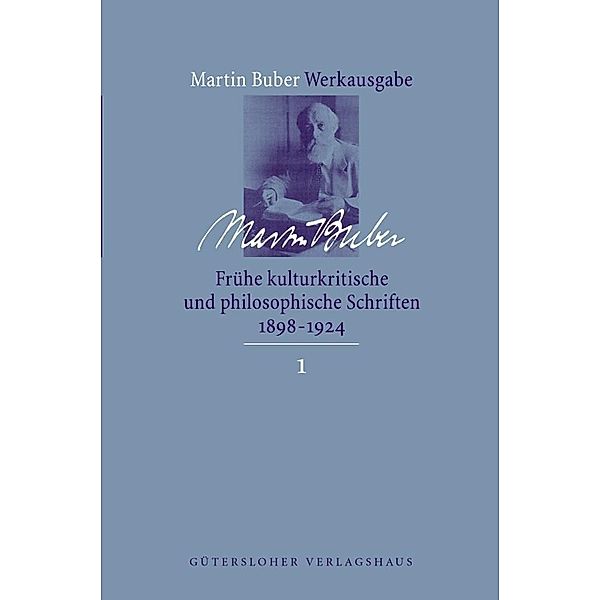 Frühe kulturkritische und philosophische Schriften (1891-1924), Martin Buber