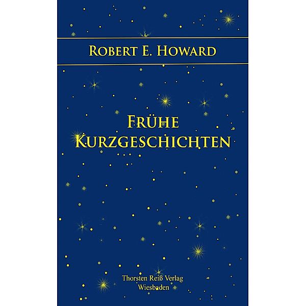 Frühe Kurzgeschichten, Robert E. Howard