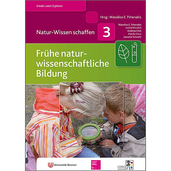 Frühe naturwissenschaftliche Bildung. Handbuch, Wassilios E. Fthenakis, Astrid Wendell, Andreas Eitel, Marike Daut, Annette Schmitt