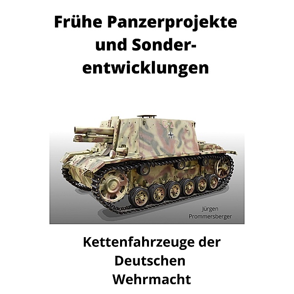 Frühe Panzerprojekte und Sonderentwicklungen, Jürgen Prommersberger