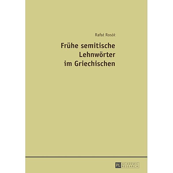 Fruehe semitische Lehnwoerter im Griechischen, Rafal Rosol