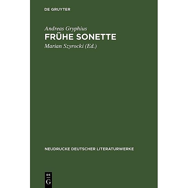 Frühe Sonette / Neudrucke deutscher Literaturwerke. N. F. Bd.1, Andreas Gryphius